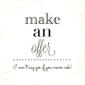 Offers welcome…bundles welcome…